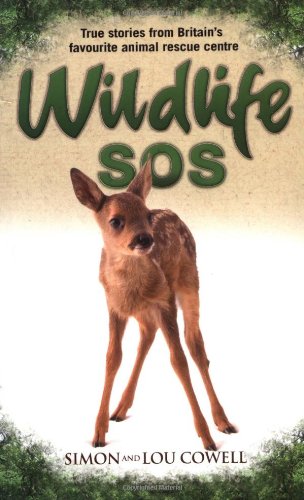 Stock image for Wildlife SOS: True Stories from Britain's Favourite Animal Rescue Centre for sale by WorldofBooks