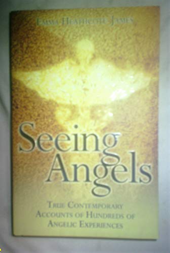 9781844547869: Seeing Angels - True Contemporary Accounts of Hundreds of Angelic Experiences