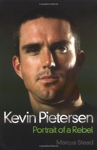 Stock image for Kevin Pietersen: Portrait of a Rebel: Portrait of a Hero for sale by WorldofBooks