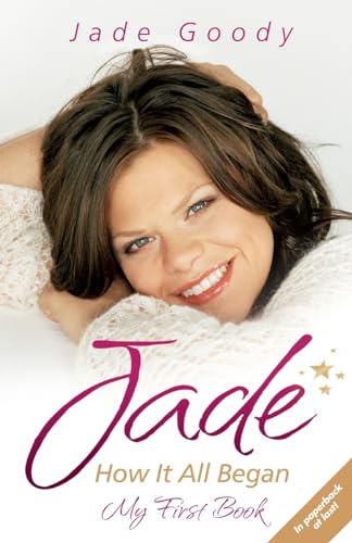 Stock image for Jade Goody: How It All Began - My First Book for sale by WorldofBooks