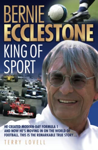 Stock image for Bernie Ecclestone: King of Sport for sale by WorldofBooks