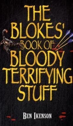 Imagen de archivo de The Blokes' Book of Bloody Terrifying Stuff a la venta por WorldofBooks