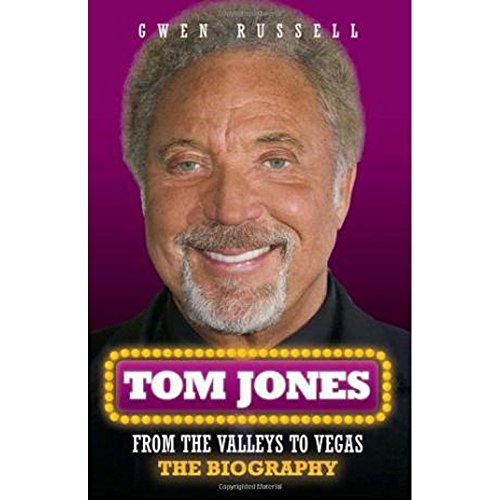 Beispielbild fr Tom Jones: From the Valleys to Vegas - The Biography zum Verkauf von WorldofBooks