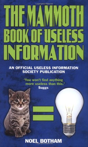 Beispielbild fr The Mammoth Book of Useless Information: An Official Useless Information Society Publication zum Verkauf von WorldofBooks