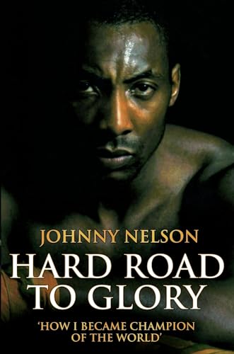 Beispielbild fr Hard Road to Glory: 'How I Became Champion of the World' zum Verkauf von WorldofBooks