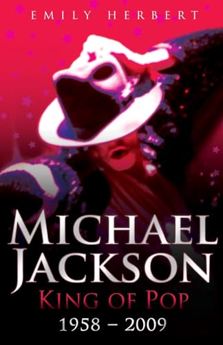 Beispielbild fr Michael Jackson - King Of Pop: 1958 - 2009 zum Verkauf von WorldofBooks