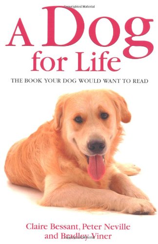 Imagen de archivo de A Dog for Life : The Book Your Dog Would Want to Read a la venta por Better World Books