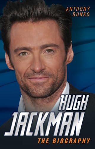 

Hugh Jackman: The Biography