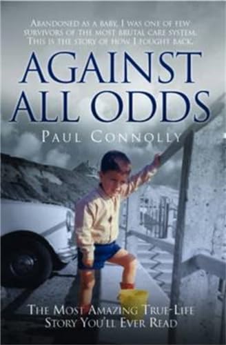 Beispielbild fr Against All Odds: The Most Amazing True-life Story You'll Ever Read zum Verkauf von WorldofBooks