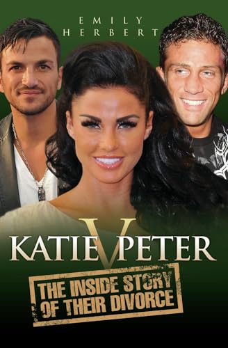 Imagen de archivo de Katie v Peter: The Inside Story of Their Divorce a la venta por WorldofBooks