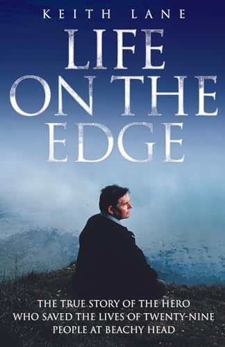 Beispielbild fr Life on the Edge - The true story of the hero who saved the lives of twenty-nine people at Beachy Head zum Verkauf von WorldofBooks