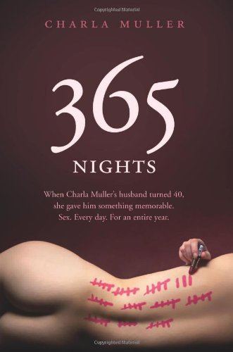 9781844549450: 365 Nights: A Memoir of Intimacy. Charla Muller with Betsy Thorpe