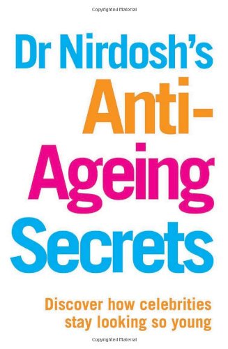 Beispielbild fr Dr Nirdosh's Anti Ageing Secrets zum Verkauf von WorldofBooks