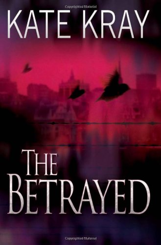 The Betrayed (9781844549696) by Kray, Kate