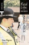 Stock image for The Police Force (Real Life Guides) for sale by AwesomeBooks
