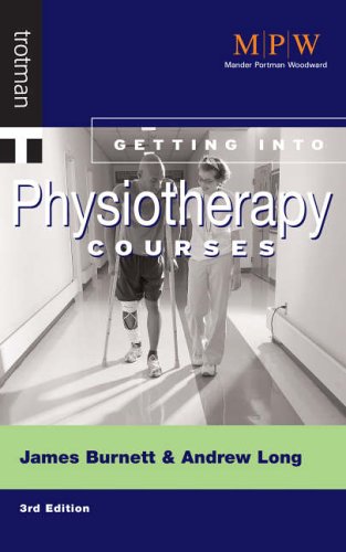 Imagen de archivo de Getting into Physiotherapy Courses a la venta por Better World Books Ltd