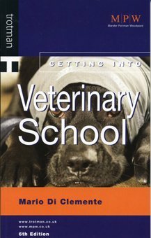 Stock image for MPW: GETTING INTO VETERINARY SCHOOL 6E PB (MPW 'Getting Into' Guides) for sale by WorldofBooks