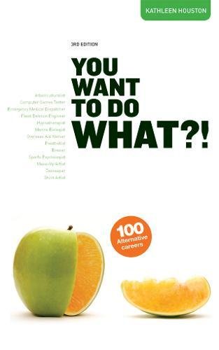 Stock image for You Want to Do What?!: 100 alternative career options for sale by WorldofBooks