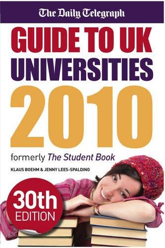 Guide to UK Universities 2010: The One Stop Guide to UK Universities (9781844551859) by Klaus Boehm; Jenny Lees-Spalding