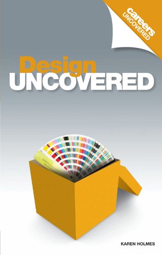 Careers Uncovered: Design Uncovered (9781844552016) by Holmes, Karen