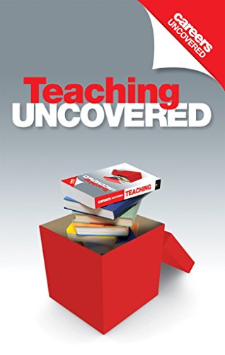 Careers Uncovered: Teaching Uncovered (9781844552436) by Holmes, Karen