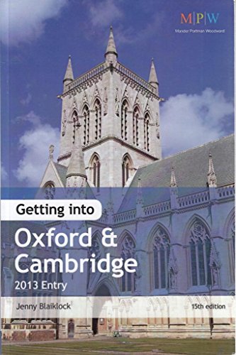9781844554768: Getting Into Oxford & Cambridge 2013 Entry