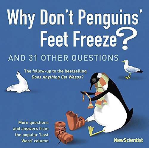 Beispielbild fr Why Don't Penguins' Feet Freeze? zum Verkauf von WorldofBooks