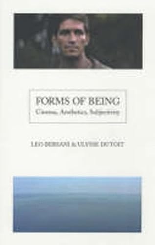 Forms of Being: Cinema, Aesthetics, Subjectivity (9781844570157) by Bersani, Leo; Dutoit, Ulysse