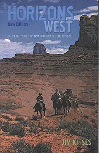 9781844570195: Horizons West: The Western from John Ford to Clint Eastwood (BFI Film Classics (Hardcover))