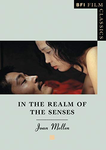 Stock image for In the Realm of the Senses (BFI Film Classics) for sale by WorldofBooks