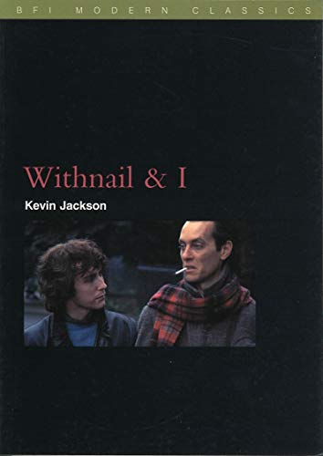 Withnail & I (BFI Modern Classics) (9781844570355) by Kevin Jackson