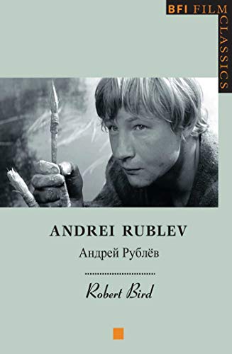 Beispielbild fr Andrei Rublev (BFI Film Classics) zum Verkauf von Monster Bookshop