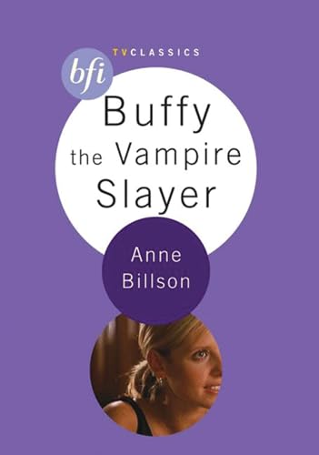 Imagen de stock para Buffy the Vampire Slayer (BFI TV Classics)