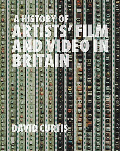 A History of Artists' Film and Video in Britain (9781844570959) by Curtis, David