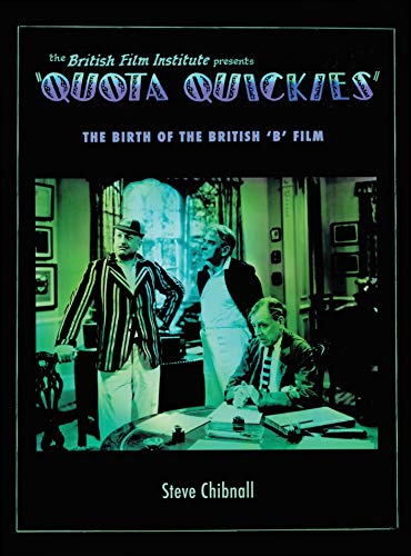 Beispielbild fr Quota Quickies: The Birth of the British 'B' Film zum Verkauf von Anybook.com