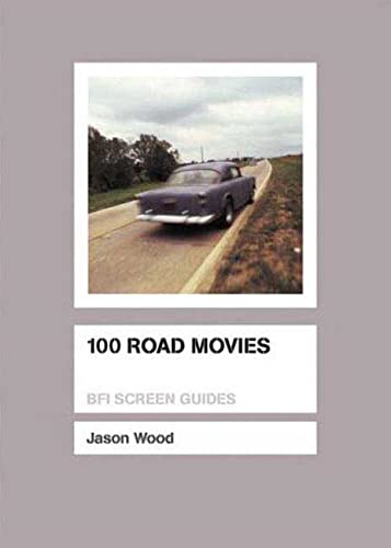 9781844571604: 100 Road Movies (Screen Guides)