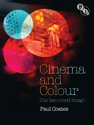 9781844573158: Cinema and Colour: The Saturated Image