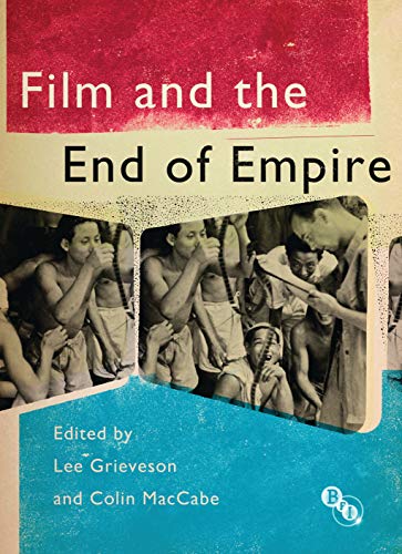 Stock image for Film and the End of Empire (Cultural Histories of Cinema) for sale by Powell's Bookstores Chicago, ABAA