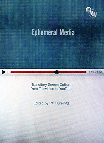 Stock image for Ephemeral Media: Transitory Screen Culture from Television to YouTube for sale by WorldofBooks