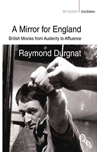 Stock image for A Mirror for England: British Movies from Austerity to Affluence (BFI Silver) for sale by WorldofBooks