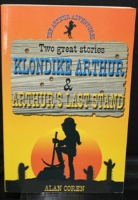 Stock image for The Arthur Adventures: Klondike Arthur & Arthur's Last Stand for sale by Hippo Books