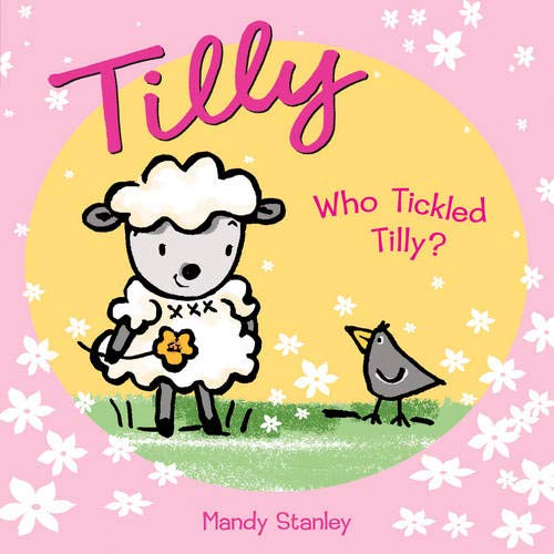 9781844580545: WHO TICKLED TILLY?