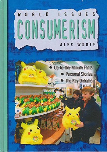 Stock image for Consumerism (World Issues) for sale by AwesomeBooks