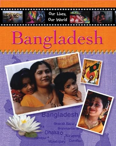 Stock image for Our Lives Our World Bangladesh: In the Children's Own Words (Our Lives, Our World S.) for sale by WorldofBooks