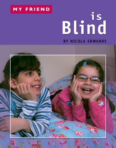 My Friend Is Blind (9781844580989) by Nicola Edwards