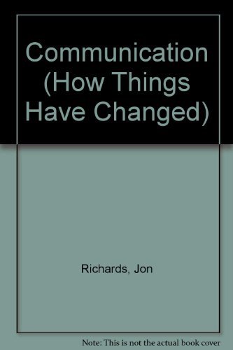 9781844581153: HOW THINGS HAVE CHANGED COMMUNICATI