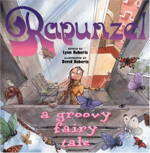 Beispielbild fr Rapunzel: A Groovy Fairy Tale zum Verkauf von AwesomeBooks