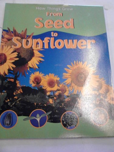 Beispielbild fr HOW THINGS GROW SEED TO SUNFLOWER zum Verkauf von WorldofBooks