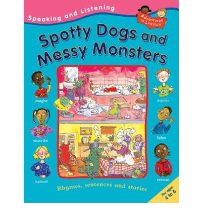 Stock image for Spotty Dogs and Messy Monsters (Speaking and Listening) for sale by Greener Books