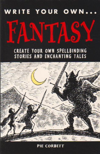 Write Your Own Fantasy (9781844583249) by Pie Corbett